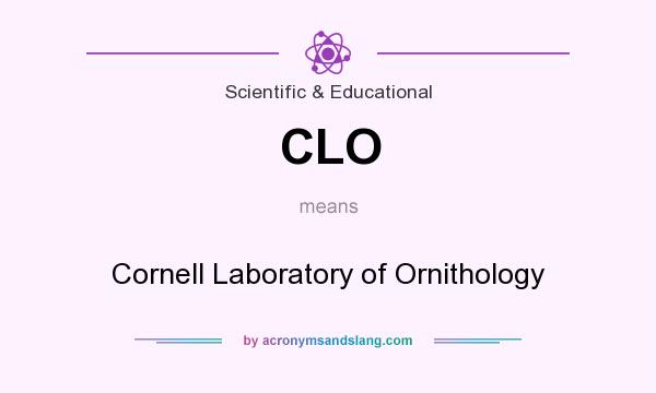 What does CLO mean? It stands for Cornell Laboratory of Ornithology
