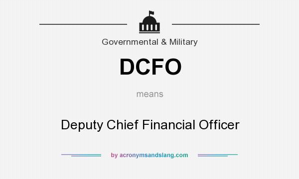What does DCFO mean? It stands for Deputy Chief Financial Officer
