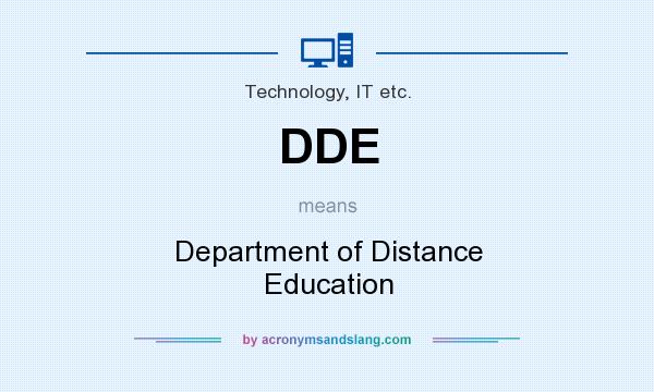 What does DDE mean? It stands for Department of Distance Education