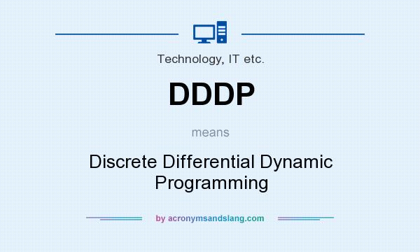 What does DDDP mean? It stands for Discrete Differential Dynamic Programming