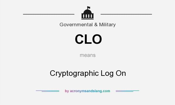What does CLO mean? It stands for Cryptographic Log On