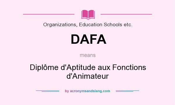 What does DAFA mean? It stands for Diplôme d`Aptitude aux Fonctions d`Animateur