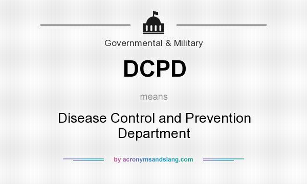 What does DCPD mean? It stands for Disease Control and Prevention Department
