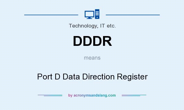 What does DDDR mean? It stands for Port D Data Direction Register