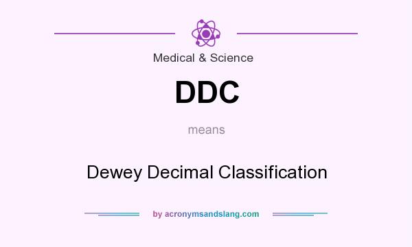 What does DDC mean? It stands for Dewey Decimal Classification