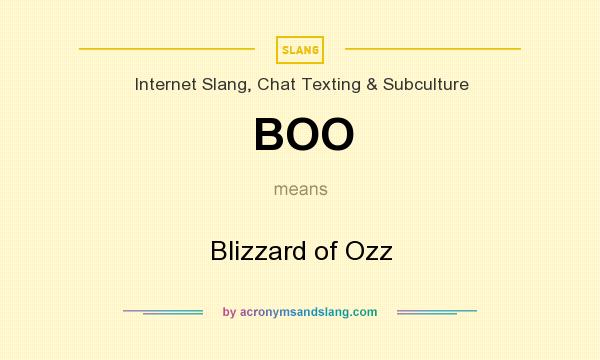 What does BOO mean? It stands for Blizzard of Ozz