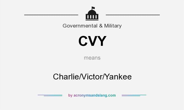 What does CVY mean? It stands for Charlie/Victor/Yankee