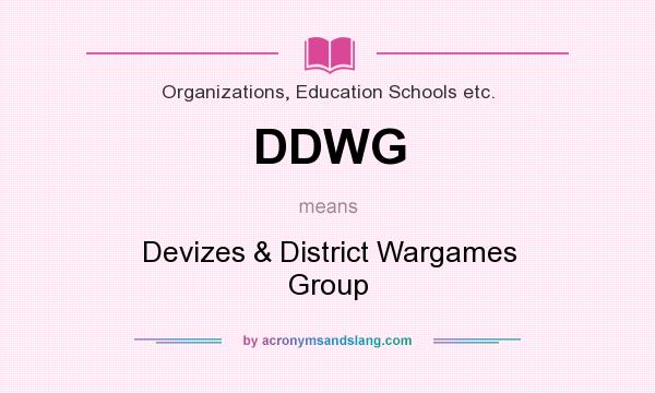 What does DDWG mean? It stands for Devizes & District Wargames Group