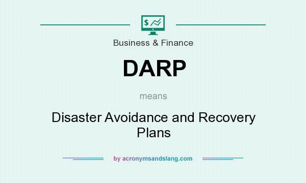 What does DARP mean? It stands for Disaster Avoidance and Recovery Plans