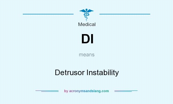What does DI mean? It stands for Detrusor Instability
