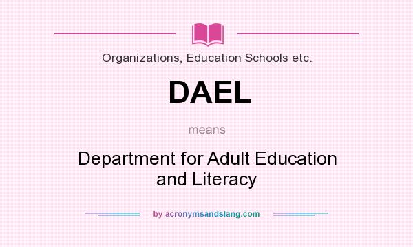 What does DAEL mean? It stands for Department for Adult Education and Literacy