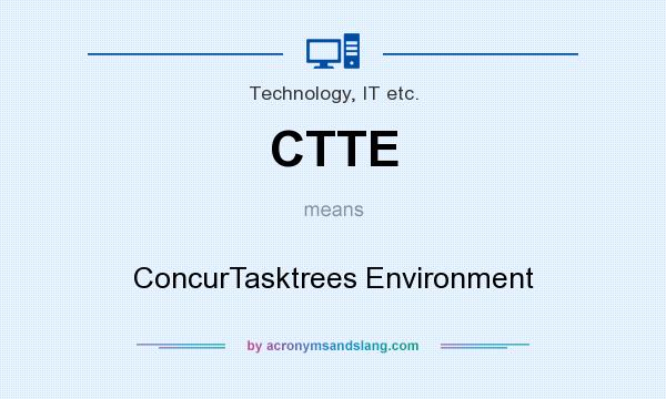 What does CTTE mean? It stands for ConcurTasktrees Environment