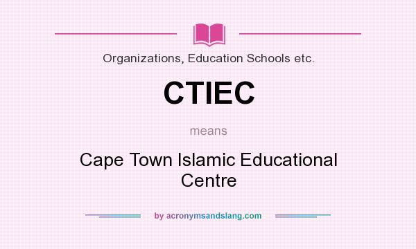 What does CTIEC mean? It stands for Cape Town Islamic Educational Centre