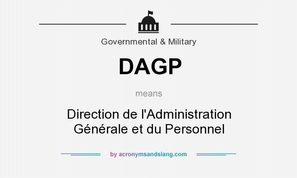 What does DAGP mean? It stands for Direction de l`Administration Générale et du Personnel