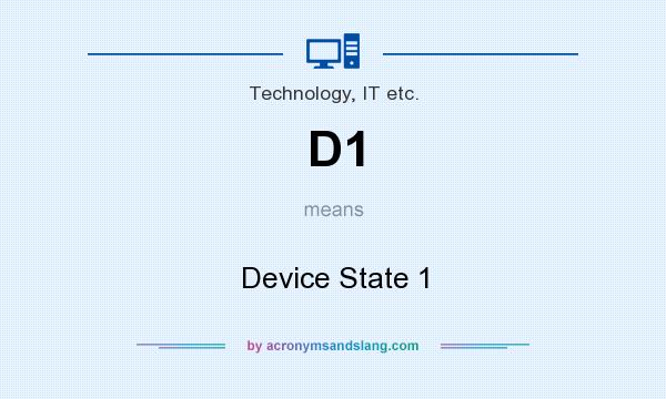 What does D1 mean? It stands for Device State 1
