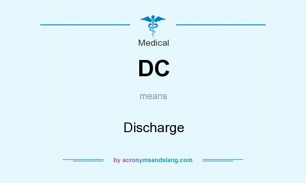 What does DC mean? It stands for Discharge