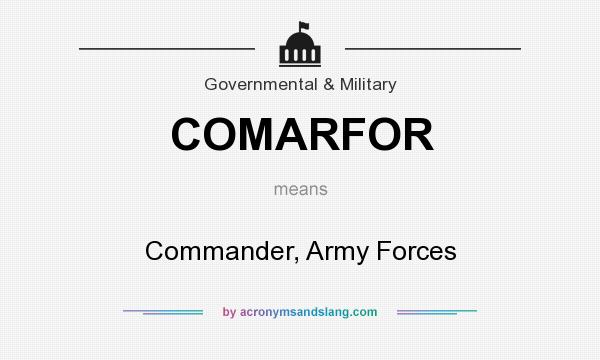 What does COMARFOR mean? It stands for Commander, Army Forces