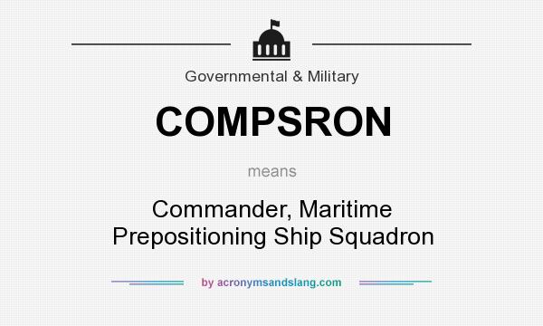 What does COMPSRON mean? It stands for Commander, Maritime Prepositioning Ship Squadron