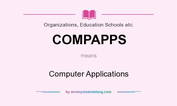 What does COMPAPPS mean? It stands for Computer Applications