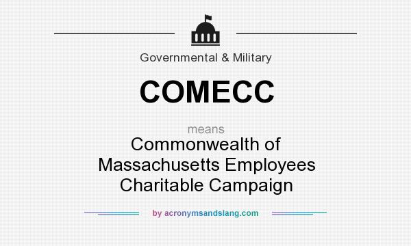 What does COMECC mean? It stands for Commonwealth of Massachusetts Employees Charitable Campaign