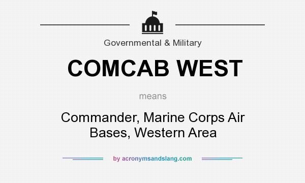 What does COMCAB WEST mean? It stands for Commander, Marine Corps Air Bases, Western Area