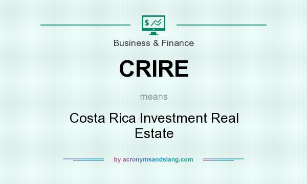 What does CRIRE mean? It stands for Costa Rica Investment Real Estate