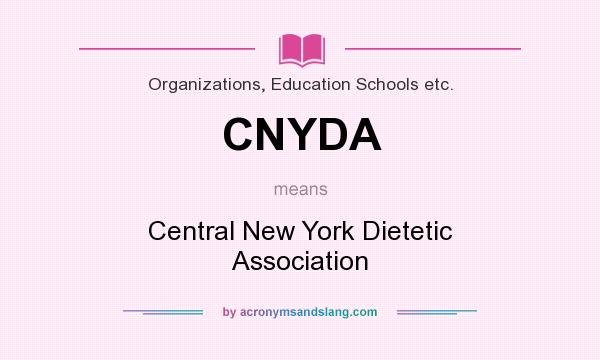 What does CNYDA mean? It stands for Central New York Dietetic Association