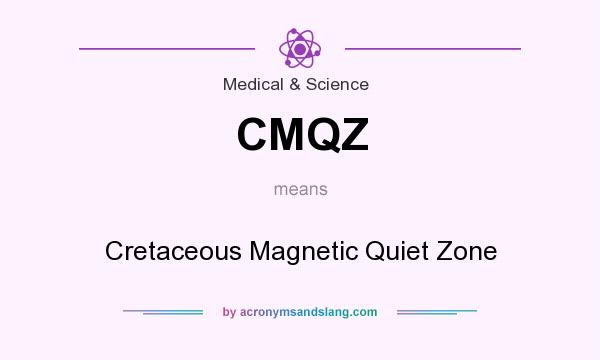 What does CMQZ mean? It stands for Cretaceous Magnetic Quiet Zone