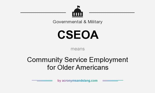 What does CSEOA mean? It stands for Community Service Employment for Older Americans