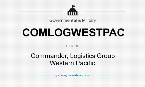 What does COMLOGWESTPAC mean? It stands for Commander, Logistics Group Western Pacific