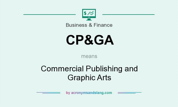 What does CP&GA mean? It stands for Commercial Publishing and Graphic Arts