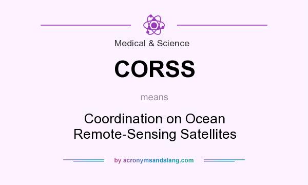 What does CORSS mean? It stands for Coordination on Ocean Remote-Sensing Satellites
