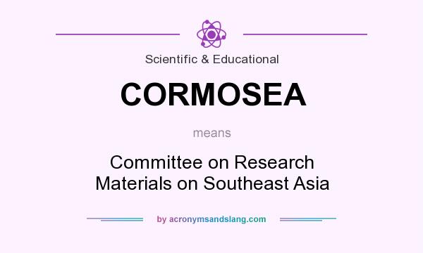 What does CORMOSEA mean? It stands for Committee on Research Materials on Southeast Asia
