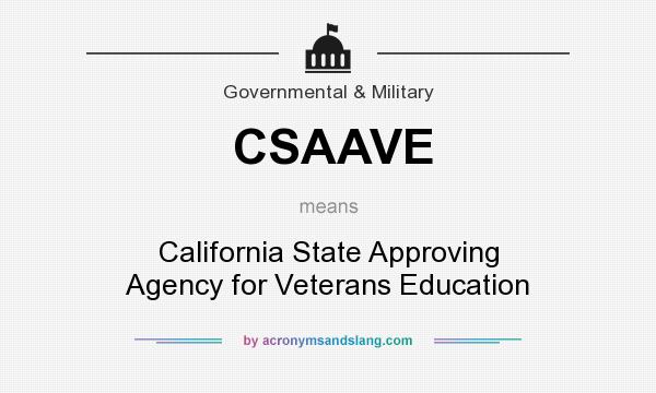 What does CSAAVE mean? It stands for California State Approving Agency for Veterans Education