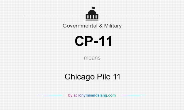 What does CP-11 mean? It stands for Chicago Pile 11