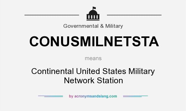 What does CONUSMILNETSTA mean? It stands for Continental United States Military Network Station