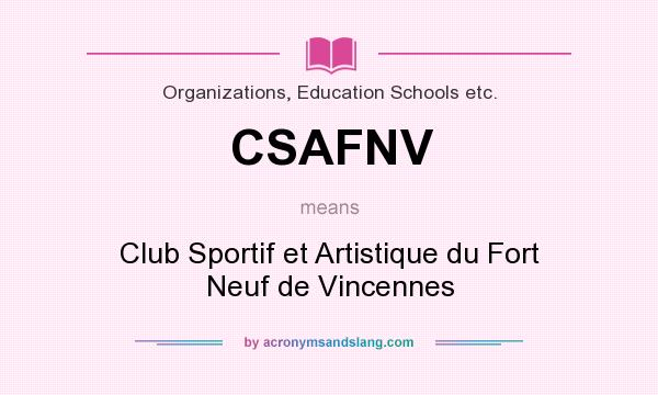 What does CSAFNV mean? It stands for Club Sportif et Artistique du Fort Neuf de Vincennes