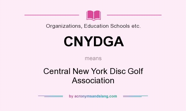 What does CNYDGA mean? It stands for Central New York Disc Golf Association
