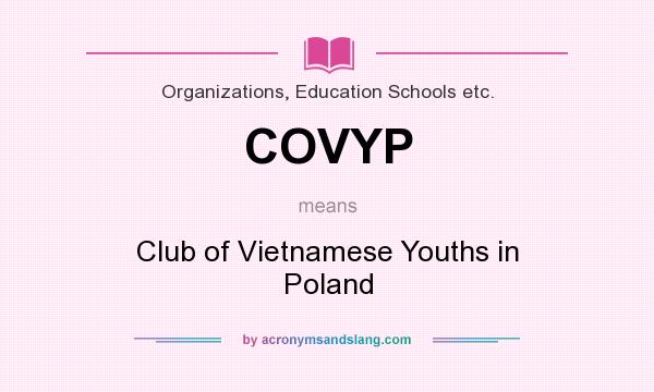 What does COVYP mean? It stands for Club of Vietnamese Youths in Poland