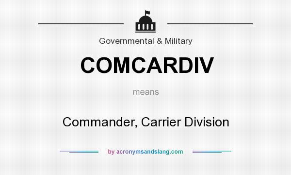 What does COMCARDIV mean? It stands for Commander, Carrier Division
