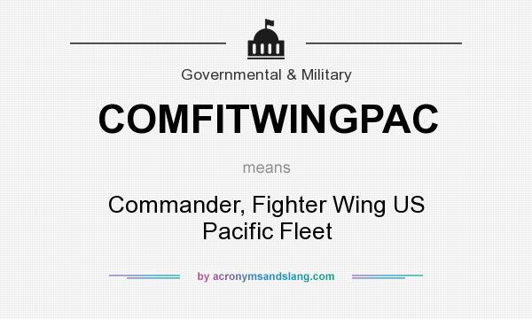 What does COMFITWINGPAC mean? It stands for Commander, Fighter Wing US Pacific Fleet