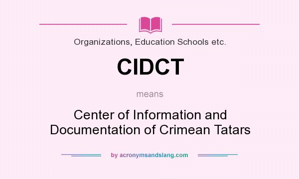 What does CIDCT mean? It stands for Center of Information and Documentation of Crimean Tatars