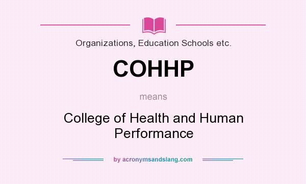 What does COHHP mean? It stands for College of Health and Human Performance