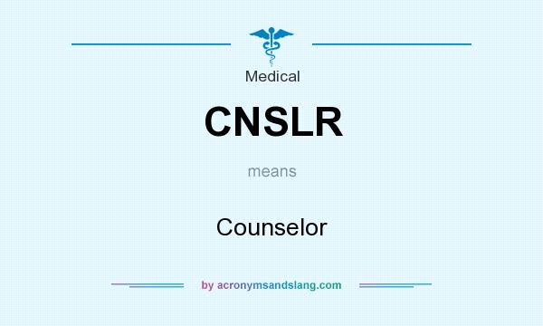 What does CNSLR mean? It stands for Counselor