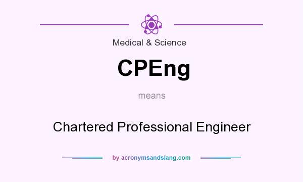 What does CPEng mean? It stands for Chartered Professional Engineer