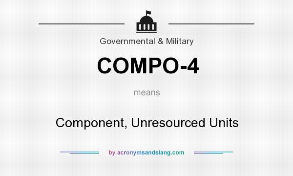 What does COMPO-4 mean? It stands for Component, Unresourced Units