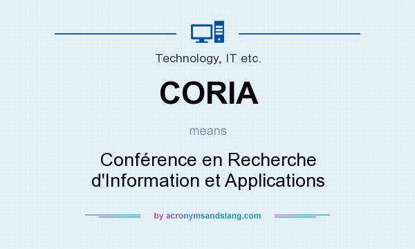 What does CORIA mean? It stands for Conférence en Recherche d`Information et Applications