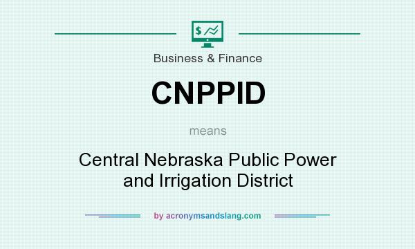 What does CNPPID mean? It stands for Central Nebraska Public Power and Irrigation District