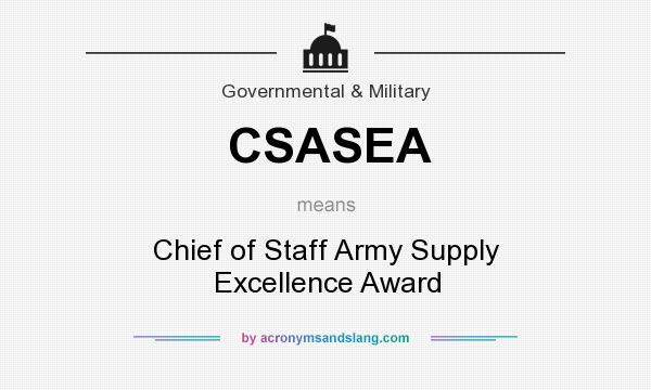 What does CSASEA mean? It stands for Chief of Staff Army Supply Excellence Award