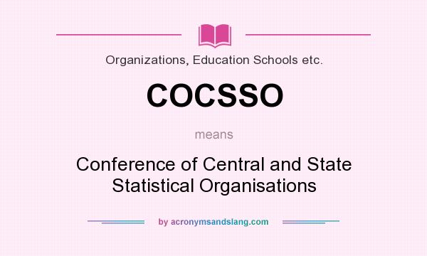 What does COCSSO mean? It stands for Conference of Central and State Statistical Organisations